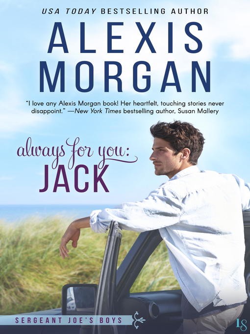Title details for Always for You: Jack by Alexis Morgan - Available